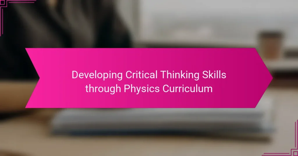 Developing Critical Thinking Skills through Physics Curriculum