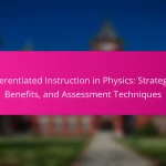 Differentiated Instruction in Physics: Strategies, Benefits, and Assessment Techniques