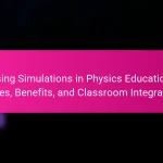 Using Simulations in Physics Education: Types, Benefits, and Classroom Integration